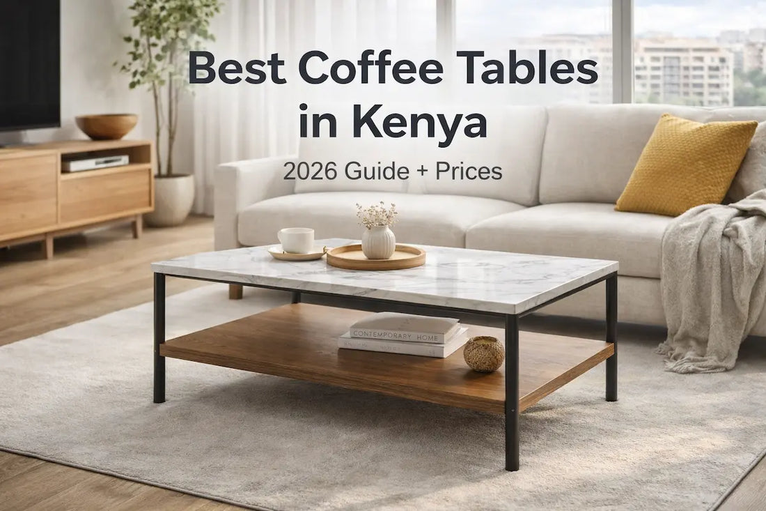 Best Coffee Tables in Kenya (2026 Guide)